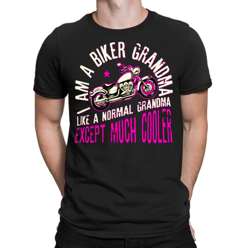 I Am A Biker Grandma, Grandmother, I Am A Biker Grandma Ary, I Am A Bi T-shirt | Artistshot