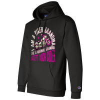 I Am A Biker Grandma, Grandmother, I Am A Biker Grandma Ary, I Am A Bi Champion Hoodie | Artistshot