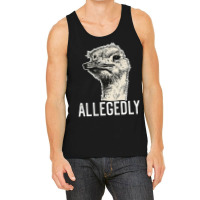 Letterkenny Allegedly Ostrich, Letterkenny Allegedly Ostrich Art, Lett Tank Top | Artistshot