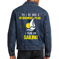 Sailing Is My Retirement Plan Vintage Sailboat Yacht T Shirt Men Denim Jacket | Artistshot