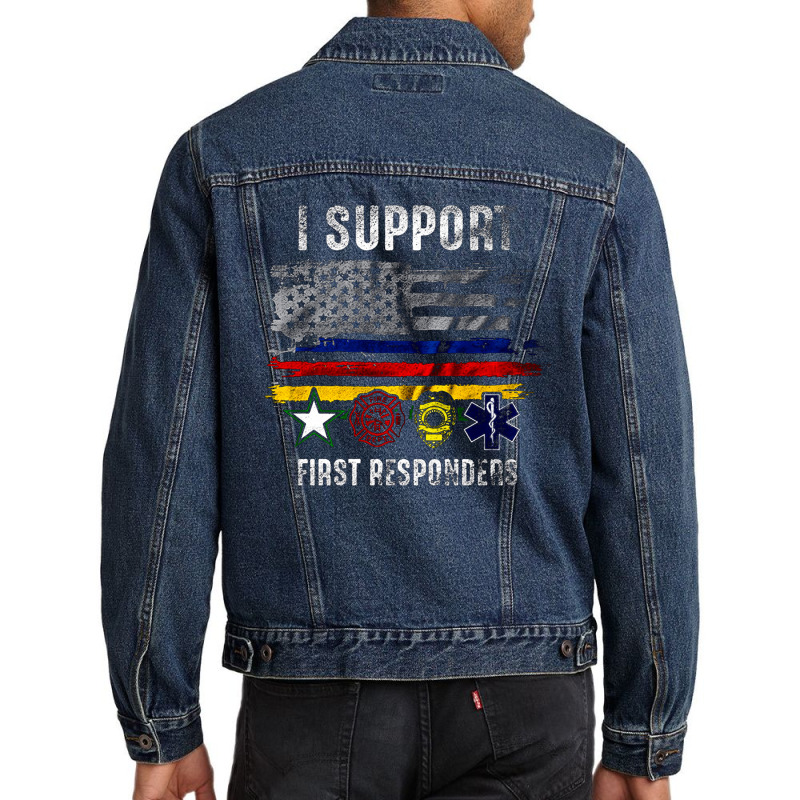 I Support First Responders, Police Firefighter Military Emt, I Support Men Denim Jacket | Artistshot