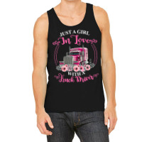 Just A Girl In Love With A Truck Driver Truck Loving Wife Tank Top | Artistshot