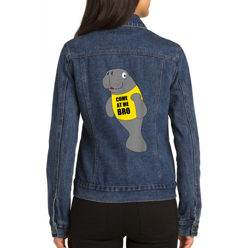 Manatee Novelty Come At Me Bro Colors Ladies Denim Jacket by LaticiaSandgren | Artistshot