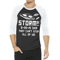 Storm Area 51 9 20 19 3 Am They Can't Stop Us Sweatshirt 3/4 Sleeve Shirt | Artistshot