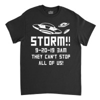 Storm Area 51 9 20 19 3 Am They Can't Stop Us Sweatshirt Classic T-shirt | Artistshot