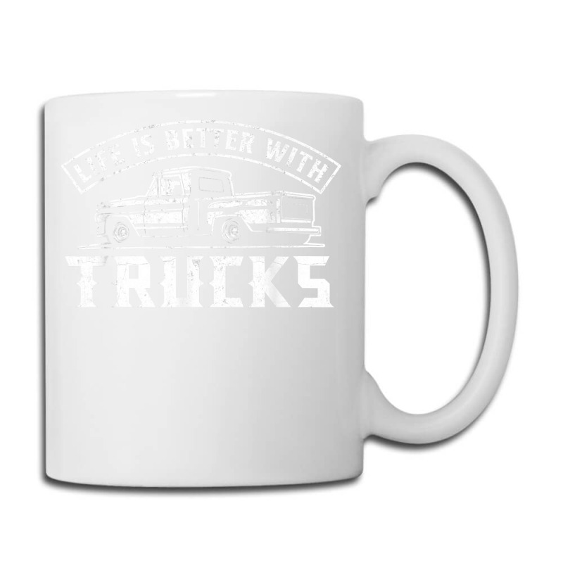 Life Is Better With Trucks Truck Driver Pickup Trucks Coffee Mug | Artistshot