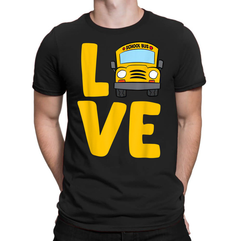 Love School Bus Driver Funny Bus Driver T-shirt | Artistshot