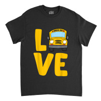 Love School Bus Driver Funny Bus Driver Classic T-shirt | Artistshot