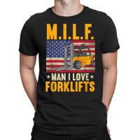 M.i.lf Man I Love Forklifts T-shirt | Artistshot