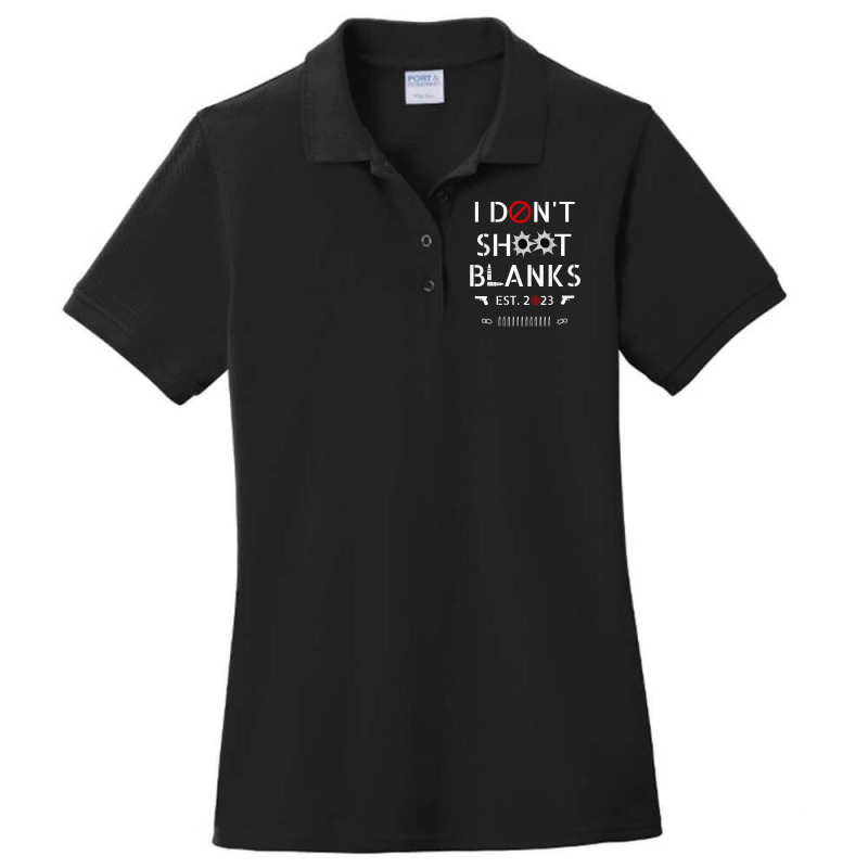 I Don't Shoot Blanks,new Dad,first Time To Daddy In 2023 T Shirt Ladies Polo Shirt by cm-arts | Artistshot