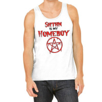 Satan Is My Homeboy   Satanic Satanism Pentagram T Shirt Tank Top | Artistshot