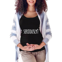 And Sarcastic Seriously Maternity Scoop Neck T-shirt | Artistshot