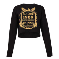 King Born In October 1989 Is A Combination King Birthday Gif T Shirt Cropped Sweater | Artistshot