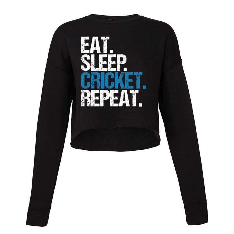 Eat. Sleep. Cricket. Repeat. Cropped Sweater by Kanjolen689 | Artistshot