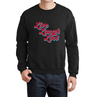 Live Laugh Loot (worn - Red Cyan) Crewneck Sweatshirt | Artistshot