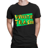 White Trash T-shirt | Artistshot