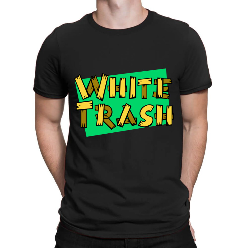 White Trash T-shirt | Artistshot