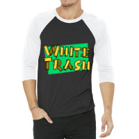 White Trash 3/4 Sleeve Shirt | Artistshot