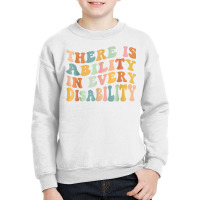 There Is Ability In Every Disability Awareness Special Needs T Shirt Youth Sweatshirt | Artistshot