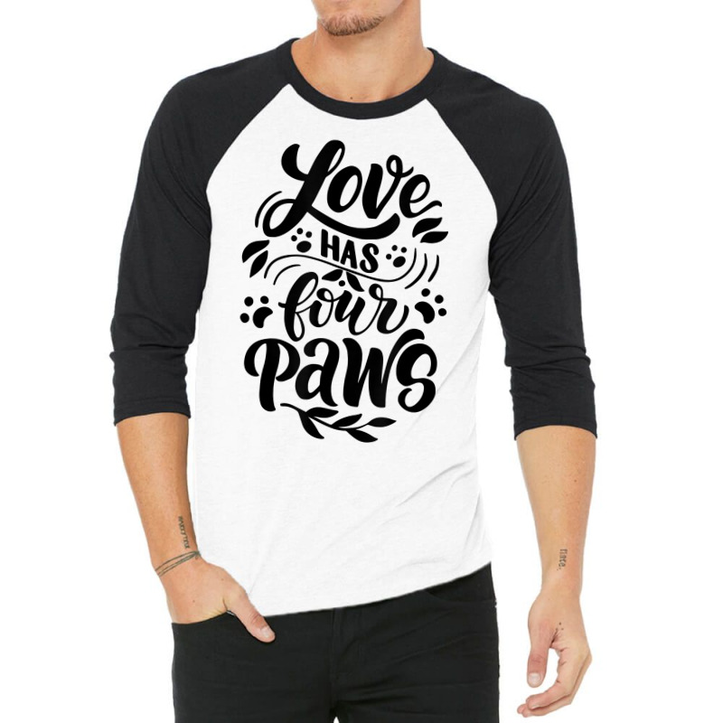 Love Has Four Paws Novelty Dog Lover And Owner Item T Shirt 3/4 Sleeve Shirt by cm-arts | Artistshot