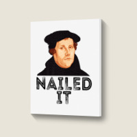 Martin Luther Nailed It 500th Reformation Day Protestant Premium T Shi Portrait Canvas Print | Artistshot