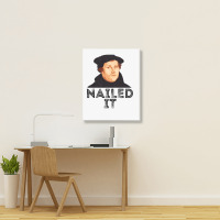 Martin Luther Nailed It 500th Reformation Day Protestant Premium T Shi Portrait Canvas Print | Artistshot