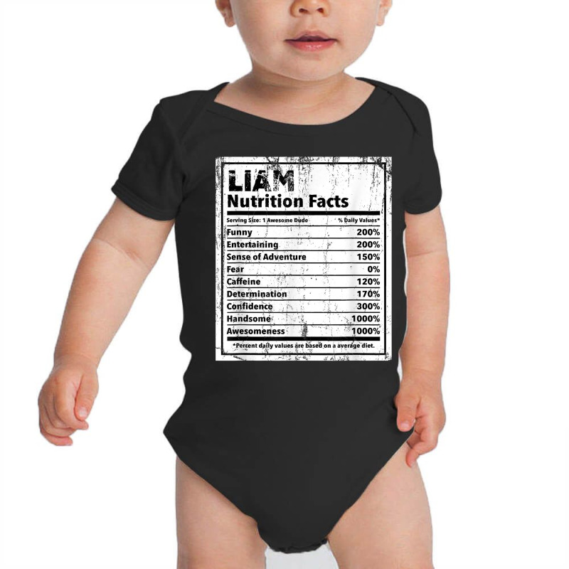 Liam Nutrition Facts Funny Name Humor Nickname Sarcasm T Shirt Baby Bodysuit by cm-arts | Artistshot