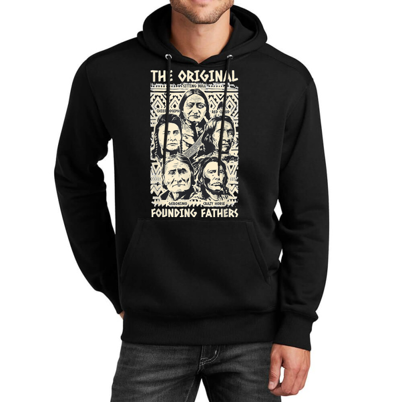 Original Founding Fathers Native American Indian Tribe Pride Unisex Hoodie | Artistshot