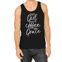 Christian Quote This Girl Runs On Coffee And Grace Tank Top | Artistshot