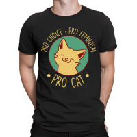 Pro Choice Pro Feminism Pro Cat T-shirt | Artistshot