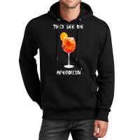 They See Me Aperollin_ Summer Drink 2020 Unisex Hoodie | Artistshot