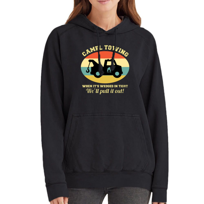 Camel Towing Retro Adult Humor Saying Vintage Hoodie by GassPoll | Artistshot