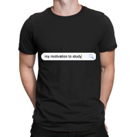 Seek Motivation To Learn T-shirt | Artistshot