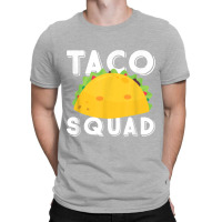 Funny Taco Squad Team Tacos Funny Taco Lover T-shirt | Artistshot