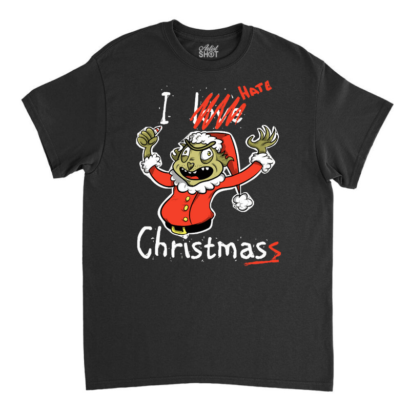 Grinch Hates Christmas, Grinch Hate Christmas, Grinch Hates, Christmas Classic T-shirt by SHKUNLUD | Artistshot