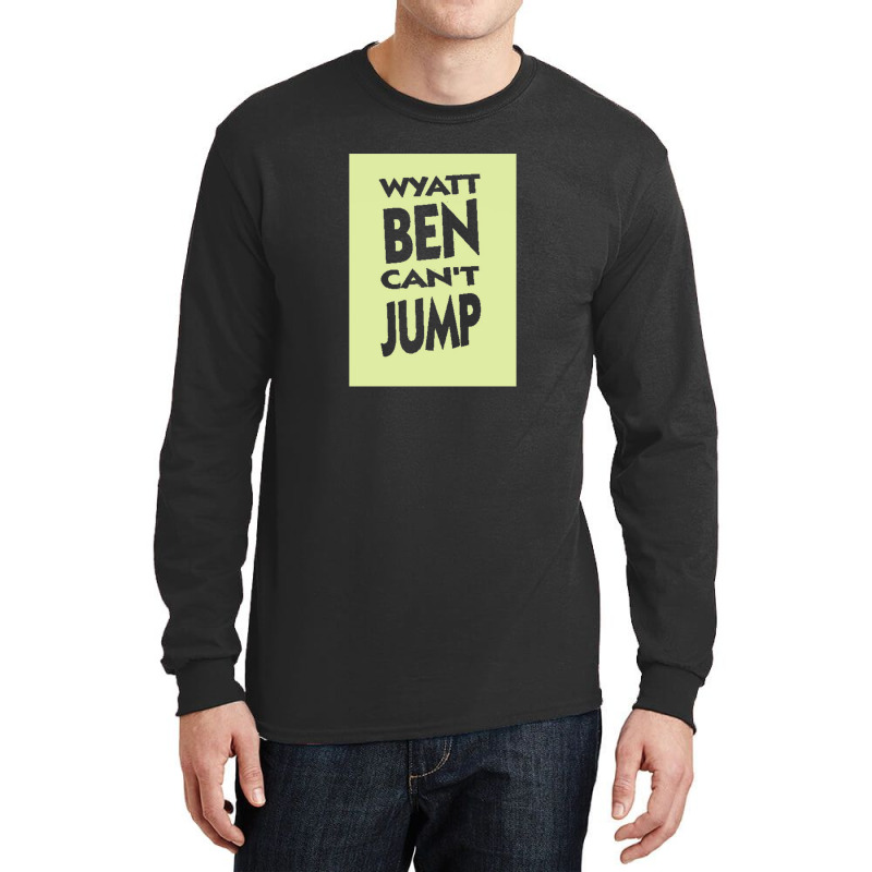 Wyatt Ben Can't Jump   Park And Recreation Humour Long Sleeve Shirts by cm-arts | Artistshot