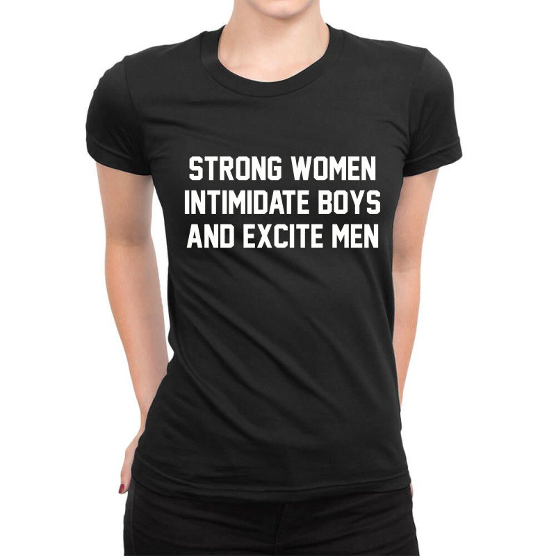 Strong Women Intimidate Boys And Excite Men 02 Ladies Fitted T-Shirt by cm-arts | Artistshot