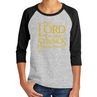 The Lord Of The Strings Youth 3/4 Sleeve | Artistshot