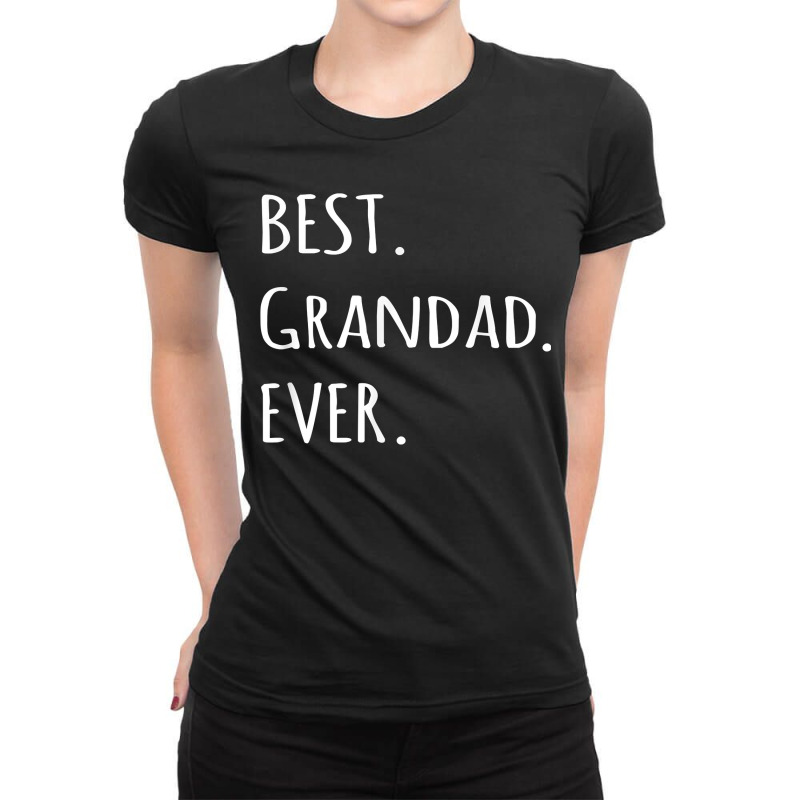 Best Grandad Ever, Grandpa Nickname Text Ladies Fitted T-Shirt by liqualyfu | Artistshot