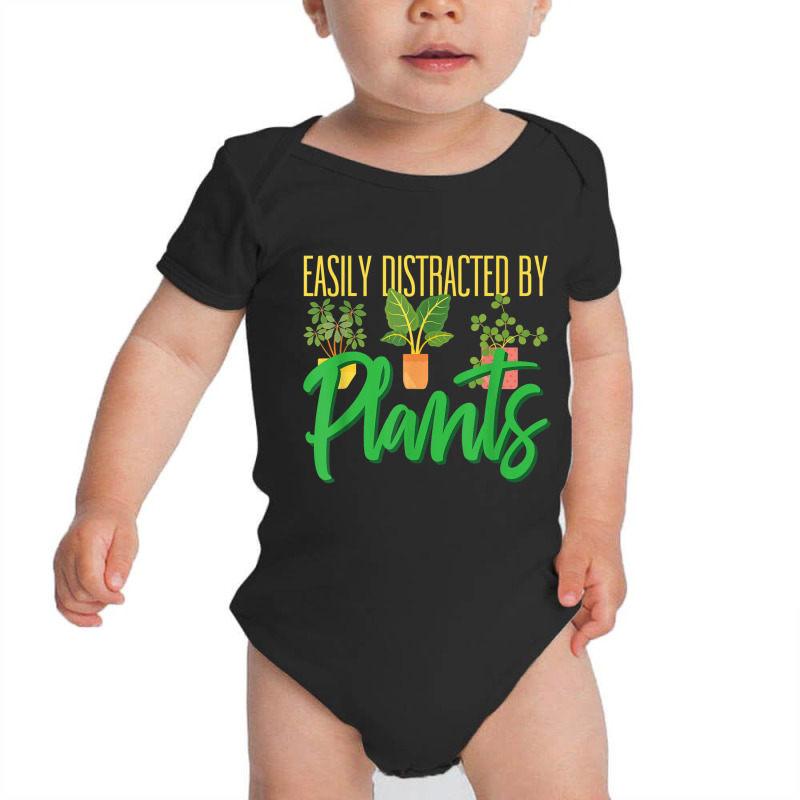 Funny Gardening Botanical Easily Distracted By Plants T Shirt Baby Bodysuit by cm-arts | Artistshot