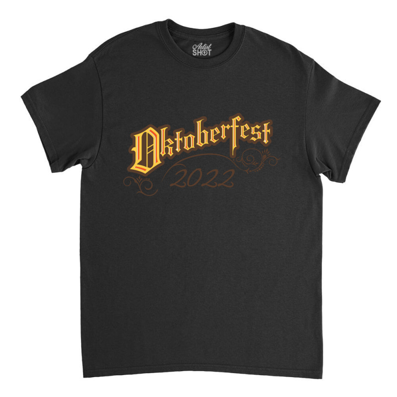 Oktoberfest 2022 Beer Festival Beer Drinking German Holiday Sweatshirt Classic T-shirt by cm-arts | Artistshot