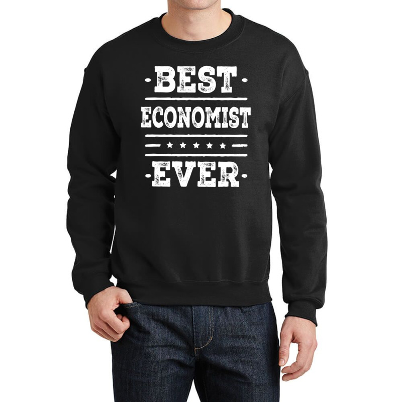 Best Economist Ever Economics Professor Crewneck Sweatshirt by Bertrand Angulo | Artistshot