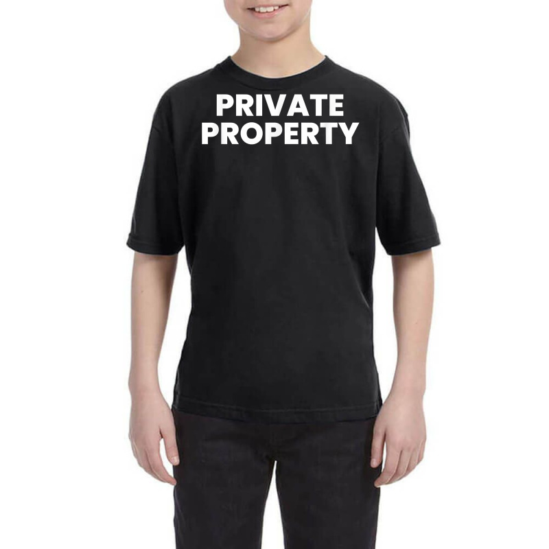 Private Property T Shirt Youth Tee by cm-arts | Artistshot