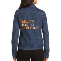 Beauty Has No Skin Tone Melanin Slogan Unisex Ladies Denim Jacket | Artistshot