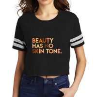 Beauty Has No Skin Tone Melanin Slogan Unisex Scorecard Crop Tee | Artistshot