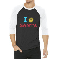 I Love Santa 3/4 Sleeve Shirt | Artistshot