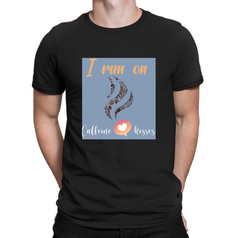 Kissescaffeinei Run On T-shirt | Artistshot