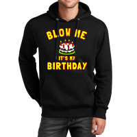 Blow Me It's My Birthday Unisex Hoodie | Artistshot