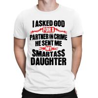 Smartass Daughter T-shirt | Artistshot