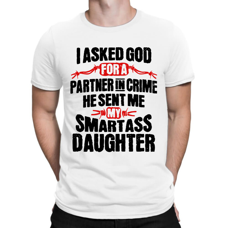 Smartass Daughter T-shirt | Artistshot